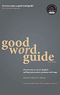 Good Word Guide 6th Edition The Fast Way to Correct English Spelling Punctuation Grammar & Usage