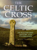 Celtic Cross An Illustrated History & Ce