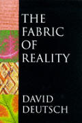 Fabric Of Reality The Science Of Parallel Universes