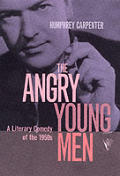 Angry Young Men A Literary Comedy of the 1950s