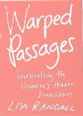 Warped Passages Unravelling The Universe