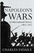 Napoleons Wars An International History 1803 1815