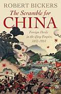 Scramble for China Foreign Devils in the Qing Empire 1832 to 1914