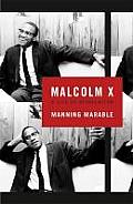 Malcolm X: A Life of Reinvention. Manning Marable
