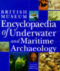 Encyclopedia Of Underwater & Maritime Archaeolog