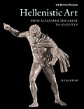Hellenistic Art From Alexander The Great