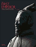 First Emperor Chinas Terracotta Army