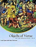 Objects Of Virtue Art In Renaissance Ita