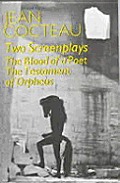 Two Screenplays The Blood of a Poet & the Testament of Orpheus