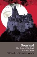 Possessed: The Secret of Myslotch: A Gothic Novel