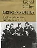 Grieg & Delius: A Chronicle of Friendship