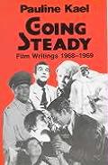 Going Steady: Film Writings 1968-1969
