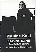 Raising Kane & Other Essays