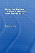 History of Political Thought in Germany 1789-1815