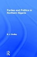 Parties & Politics In Northern Nigeria