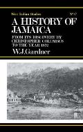 The History of Jamaica: From its Discovery by Christopher Columbus to the Year 1872