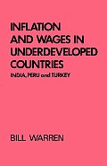 Inflation and Wages in Underdeveloped Countries: India, Peru, and Turkey, 1939-1960