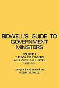 Guide to Government Ministers: The Major Powers and Western Europe 1900-1071