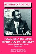 Towards a Dynamic African Economy: Selected Speeches and Lectures 1975-1986