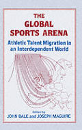 The Global Sports Arena: Athletic Talent Migration in an Interpendent World