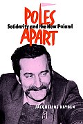 Poles Apart Pb: Solidarity and The New Poland