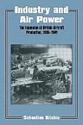 Industry and Air Power: The Expansion of British Aircraft Production, 1935-1941