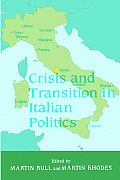 Crisis and Transition in Italian Politics
