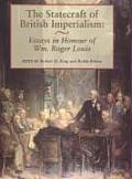 The Statecraft of British Imperialism: Essays in Honour of Wm Roger Louis