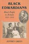 Black Edwardians Black People in Britain 1901 1914