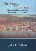 The Pen and Ink Sailor: Charles Middleton and the King's Navy, 1778-1813