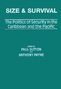 Size and Survival: The Politics of Security in the Caribbean and the Pacific