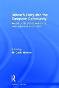 Britain's Entry into the European Community: Report on the Negotiations of 1970 - 1972 by Sir Con O'Neill