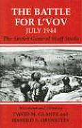 The Battle for l'Vov July 1944: The Soviet General Staff Study