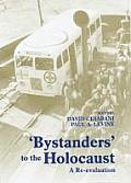 Bystanders to the Holocaust: A Re-evaluation