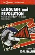 Language and Revolution: Making Modern Political Identities