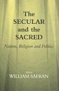 The Secular and the Sacred: Nation, Religion and Politics