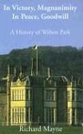 In Victory, Magnanimity, in Peace, Goodwill: A History of Wilton Park