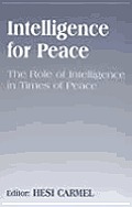 Intelligence for Peace: The Role of Intelligence in Times of Peace