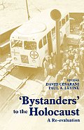 Bystanders to the Holocaust: A Re-evaluation