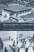 Disciplining Bodies in the Gymnasium: Memory, Monument, Modernity