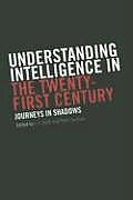 Understanding Intelligence in the Twenty-First Century: Journeys in Shadows