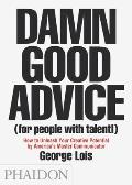 Damn Good Advice For People with Talent
