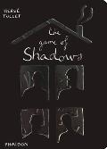 The Game of Shadows