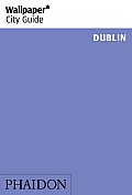 Wallpaper City Guide: Dublin