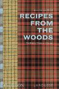 Recipes from the Woods The Book of Game & Forage