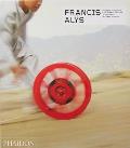 Francis Alÿs: Revised & Expanded Edition