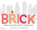 Brick Who Found Herself in Architecture