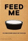 Feed Me 50 Home Cooked Meals for your Dog