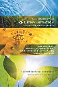 The Journey of Christian Initiation: Theological and Pastoral Perspectives