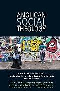 Anglican Social Theology: Renewing the Vision Today